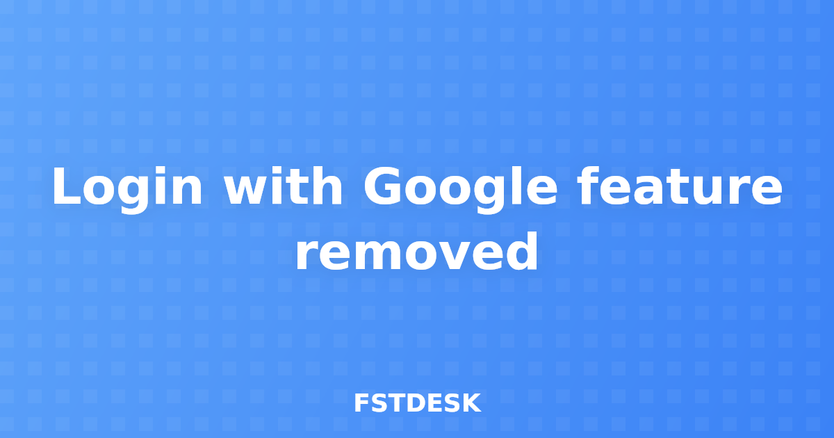 Login with Google feature removed
