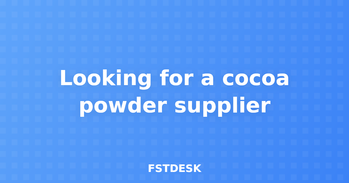 Looking for a cocoa powder supplier