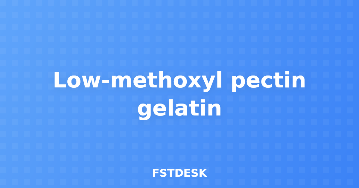 Low-methoxyl pectin gelatin