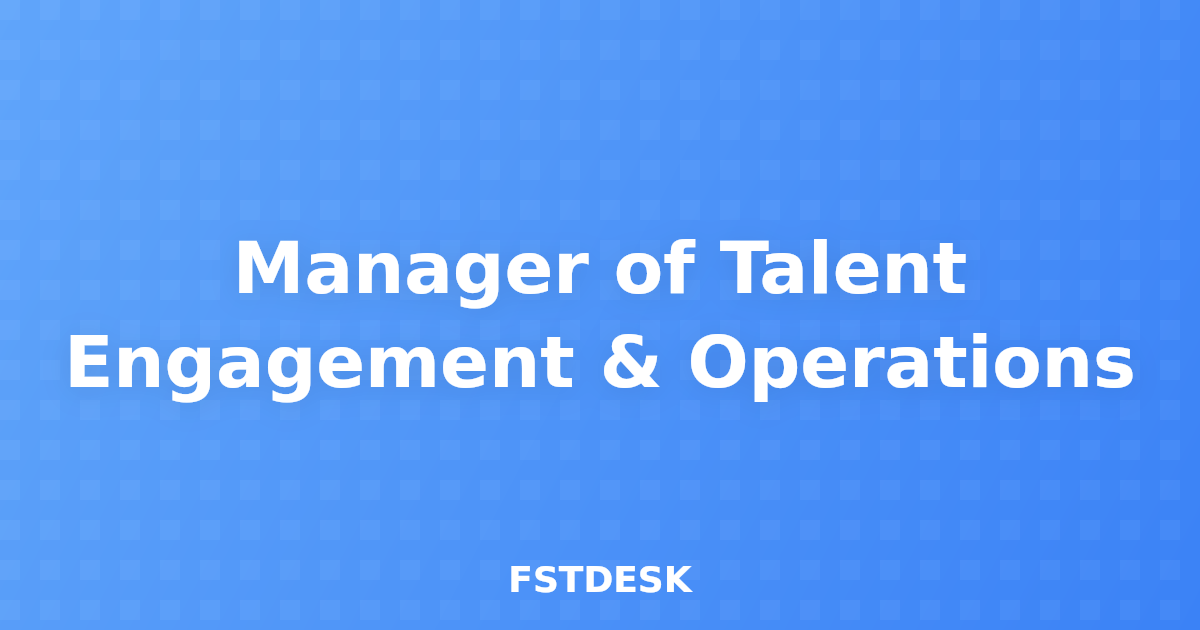 Manager of Talent Engagement & Operations