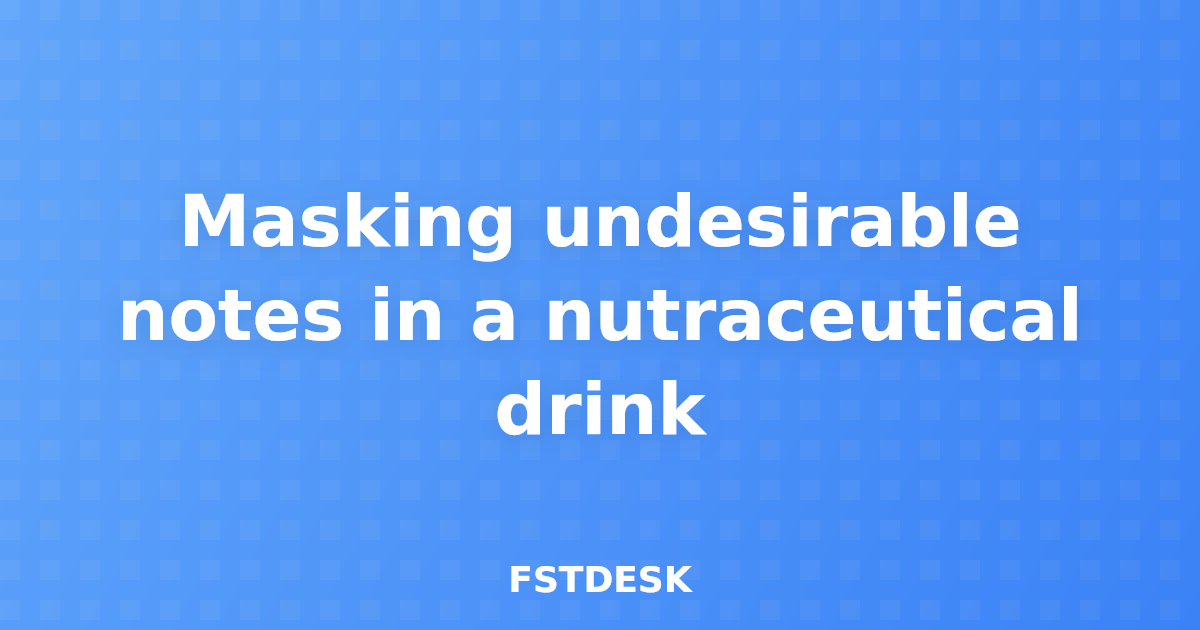 Masking undesirable notes in a nutraceutical drink