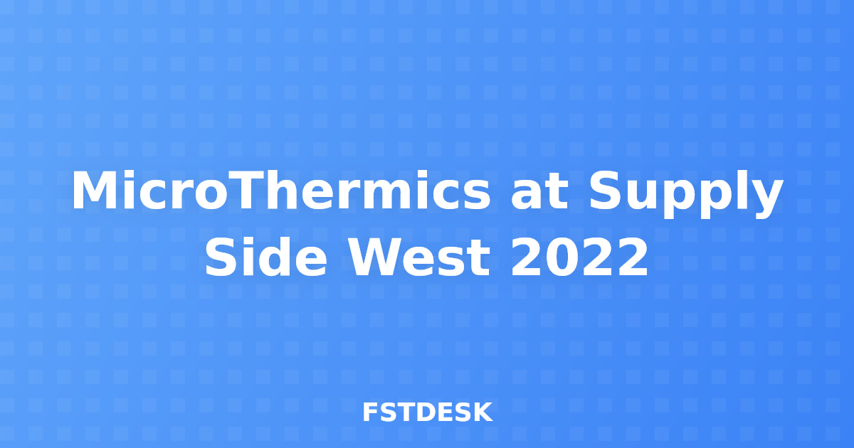 MicroThermics at Supply Side West 2022