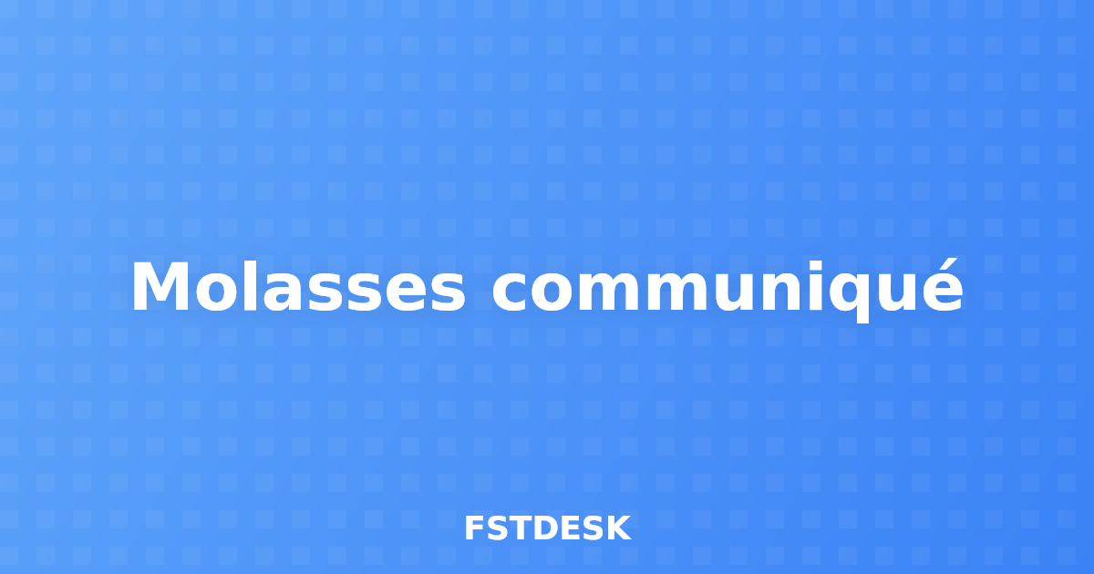 Molasses communiqué