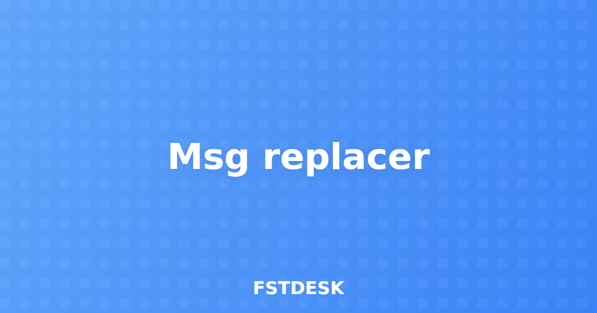 Msg replacer