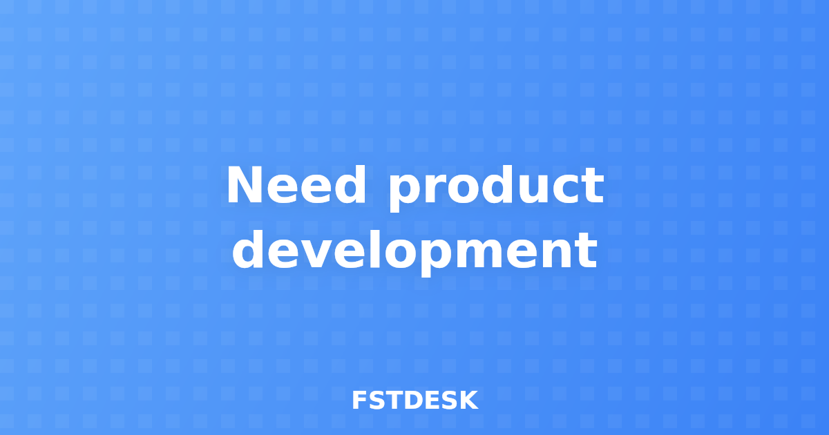 Need product development