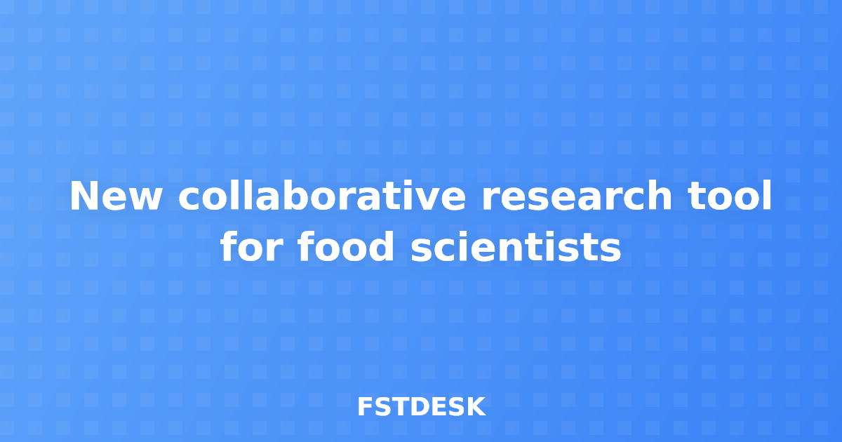 New collaborative research tool for food scientists