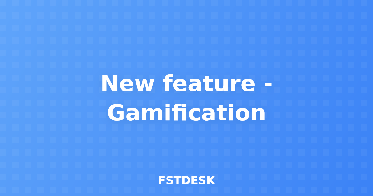 New feature - Gamification