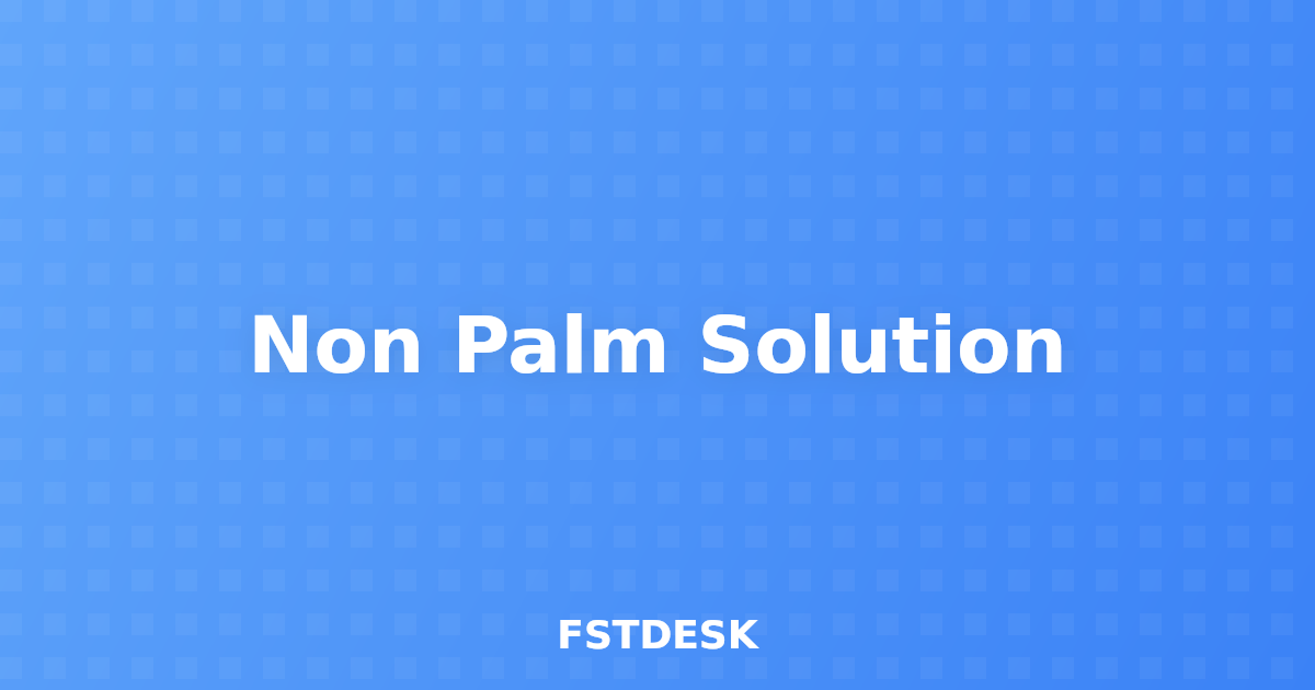 Non Palm Solution