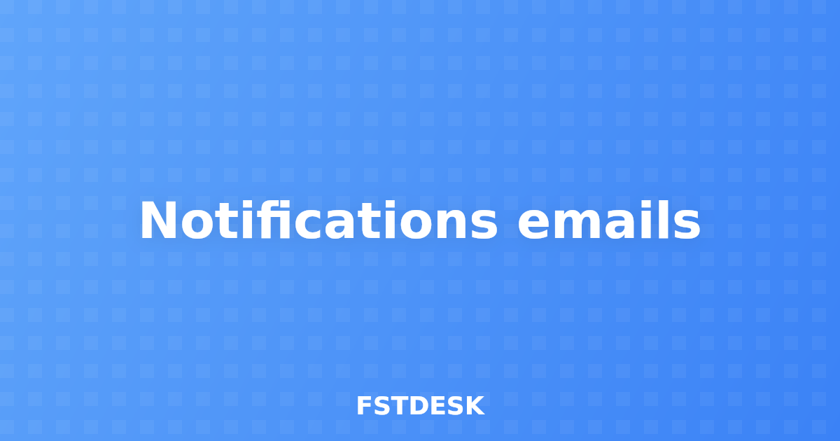 Notifications emails