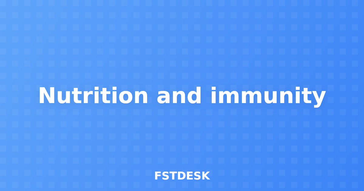 Nutrition and immunity