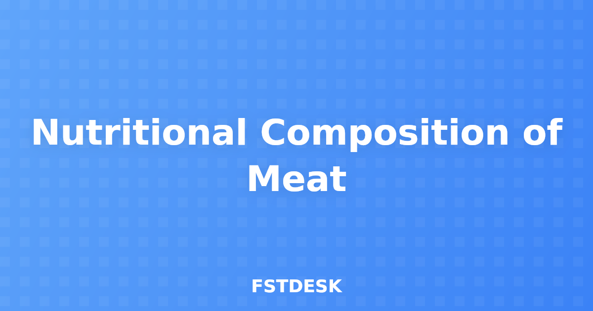 Nutritional Composition of Meat