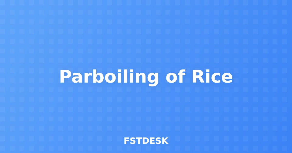 Parboiling of Rice