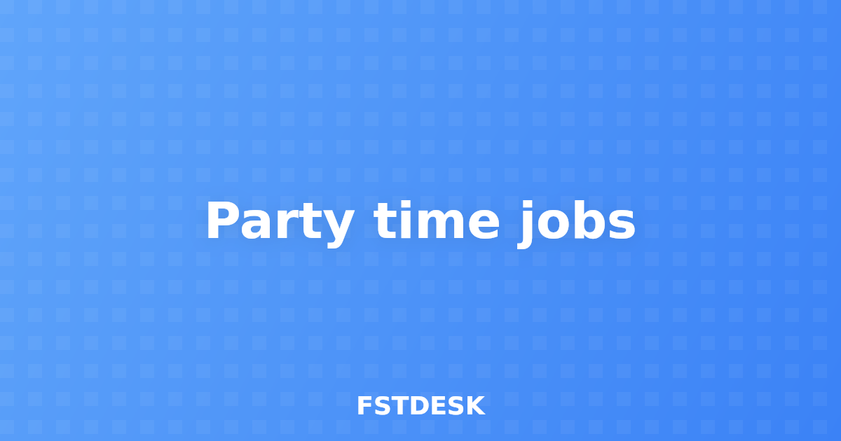 Party time jobs