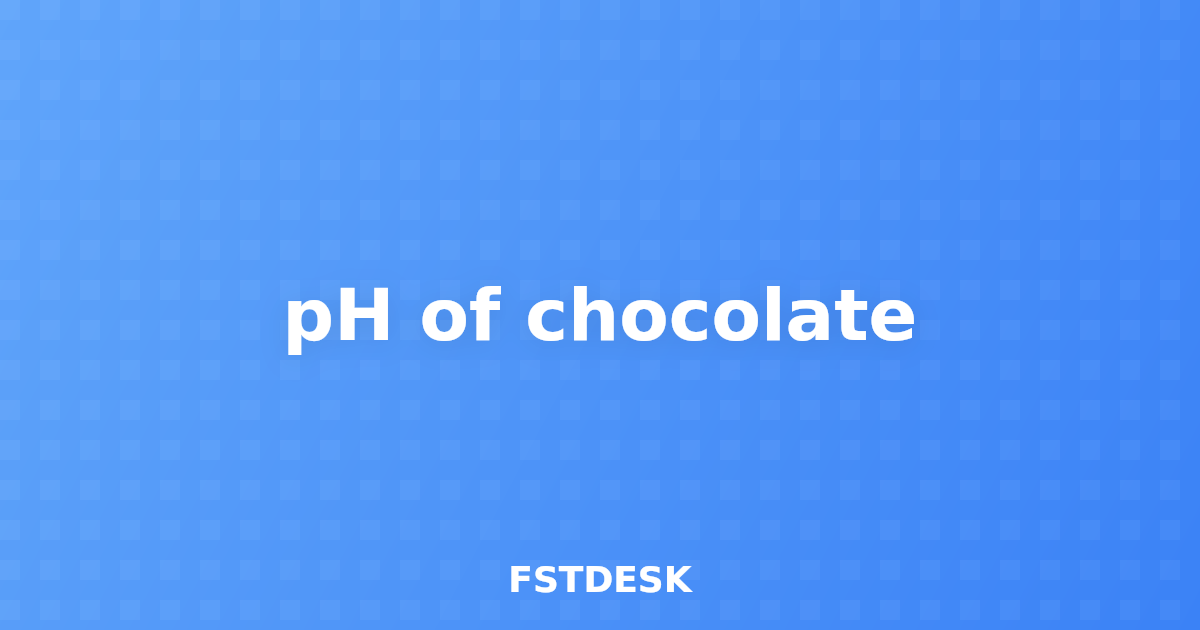 pH of chocolate