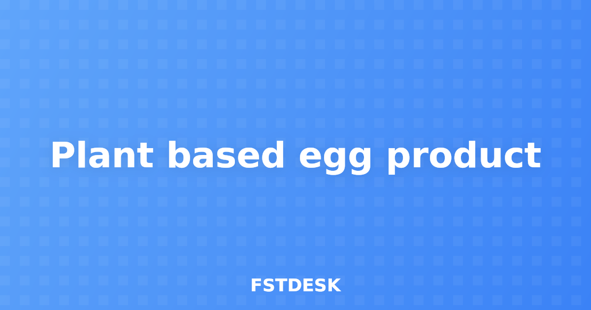 Plant based egg product