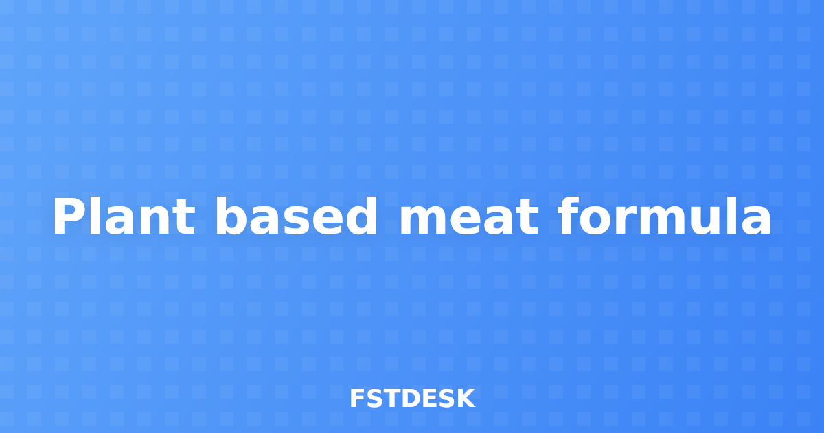 Plant based meat formula