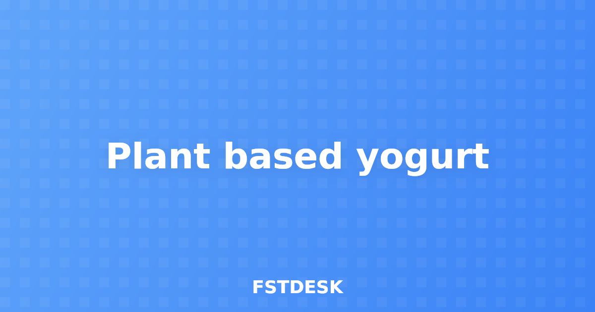 Plant based yogurt
