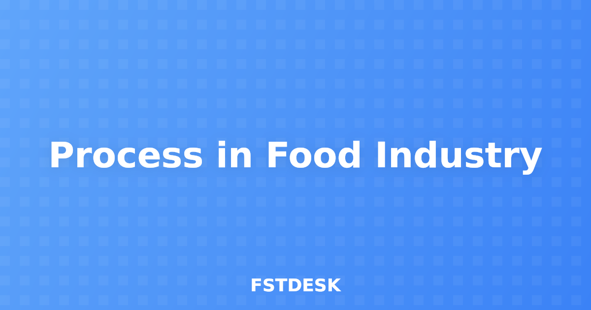 Process in Food Industry