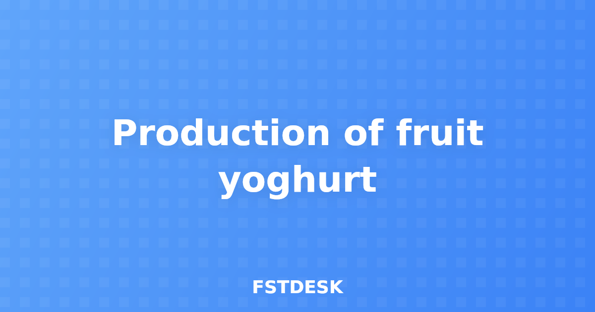 Production of fruit yoghurt