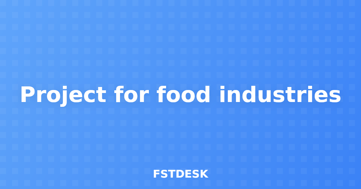 Project for food industries