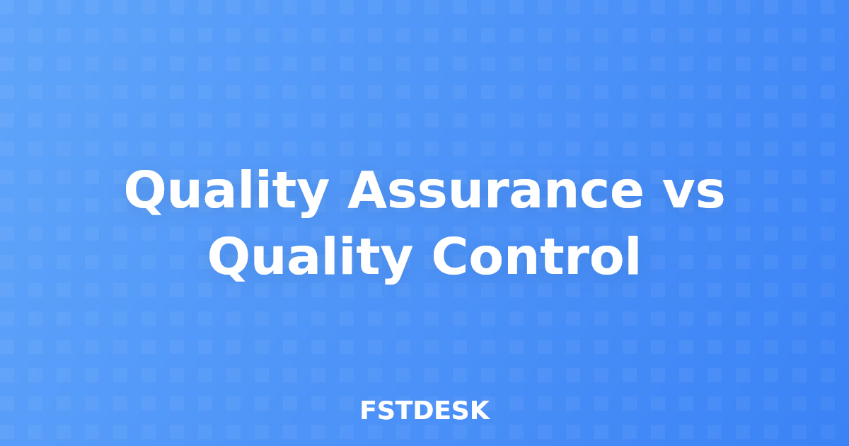 Quality Assurance vs Quality Control