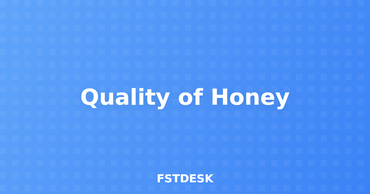 Quality of Honey