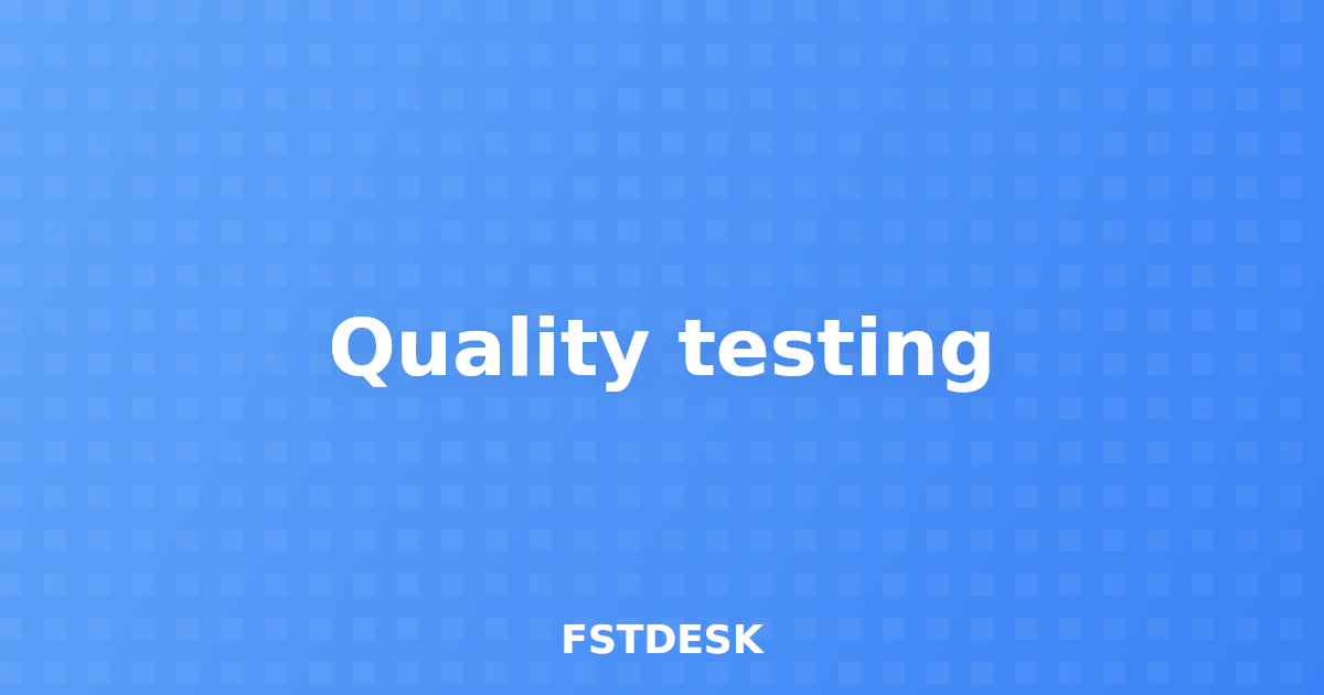 Quality testing