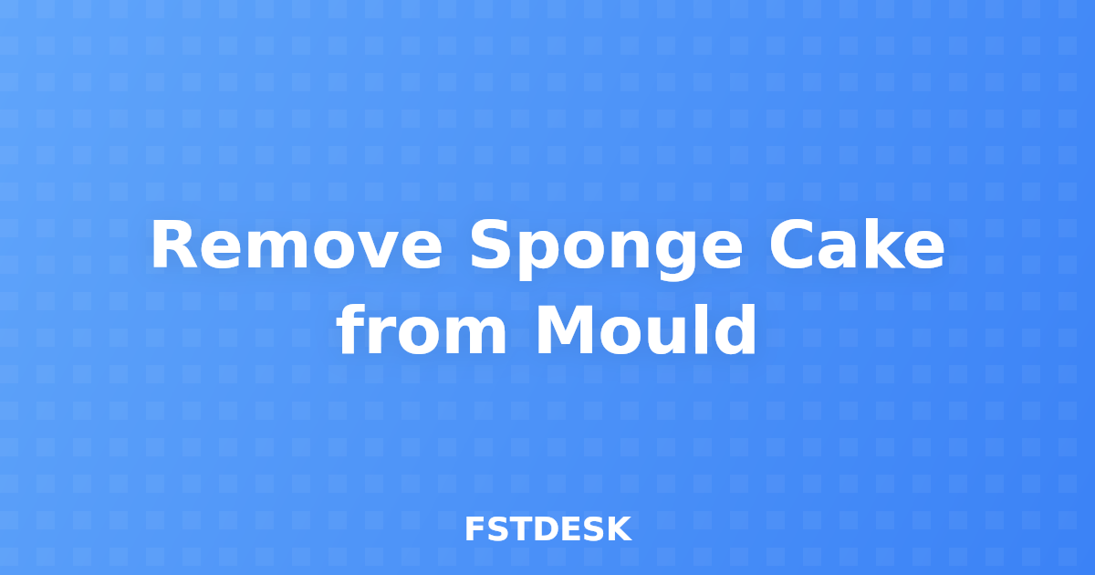 Remove Sponge Cake from Mould