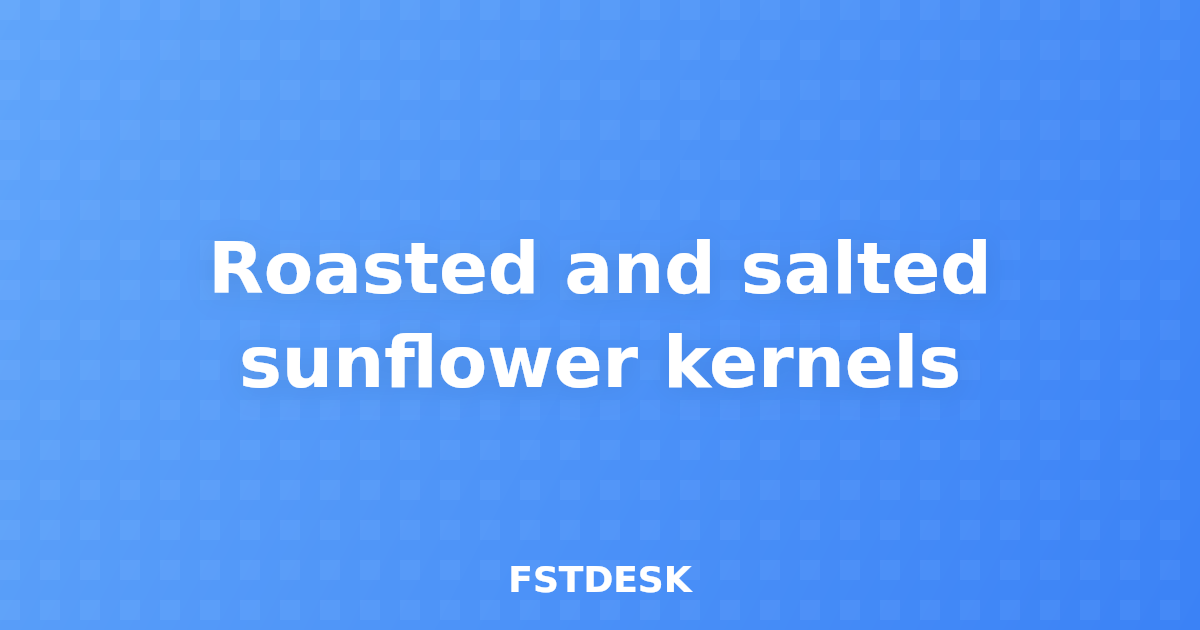 Roasted and salted sunflower kernels