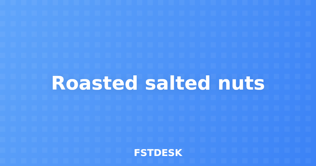 Roasted salted nuts