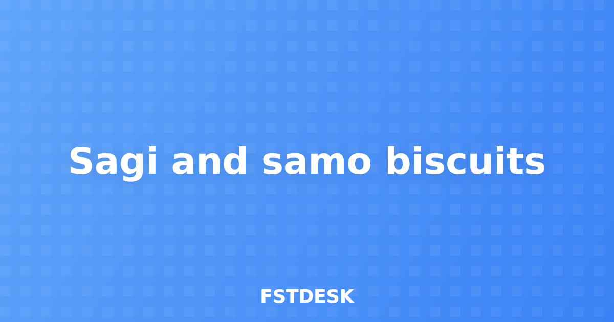 Sagi and samo biscuits