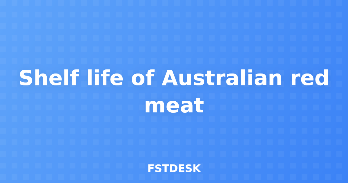 Shelf life of Australian red meat