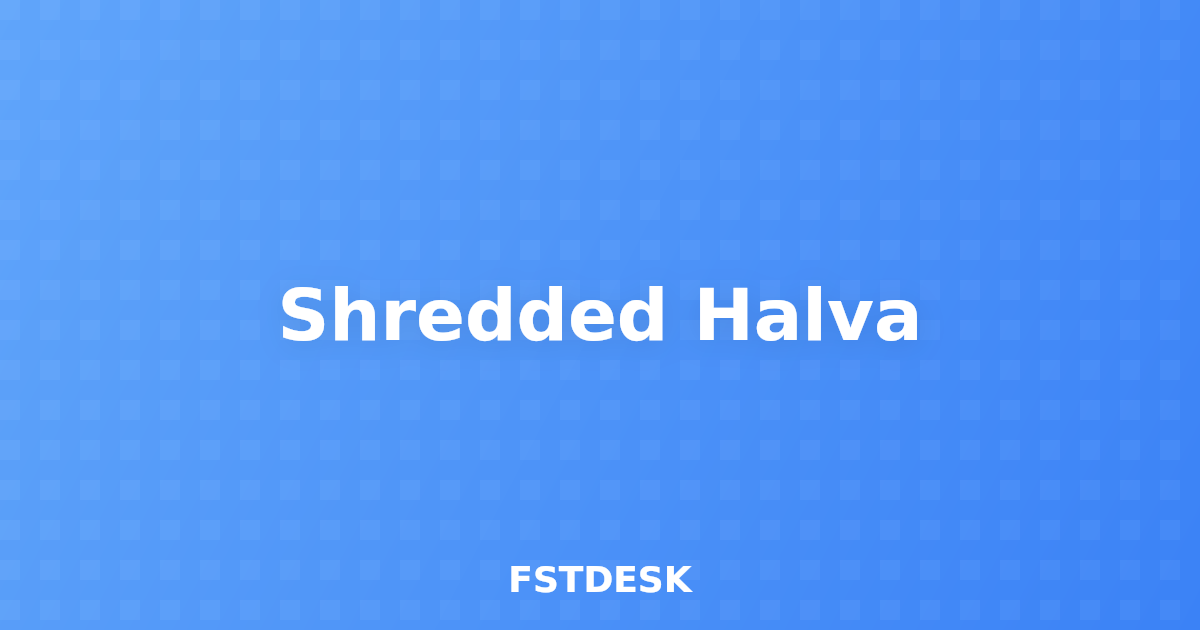 Shredded Halva