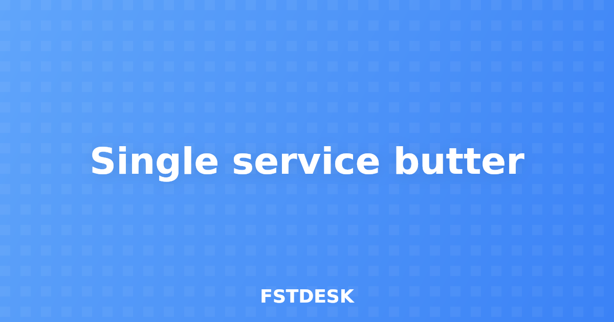 Single service butter