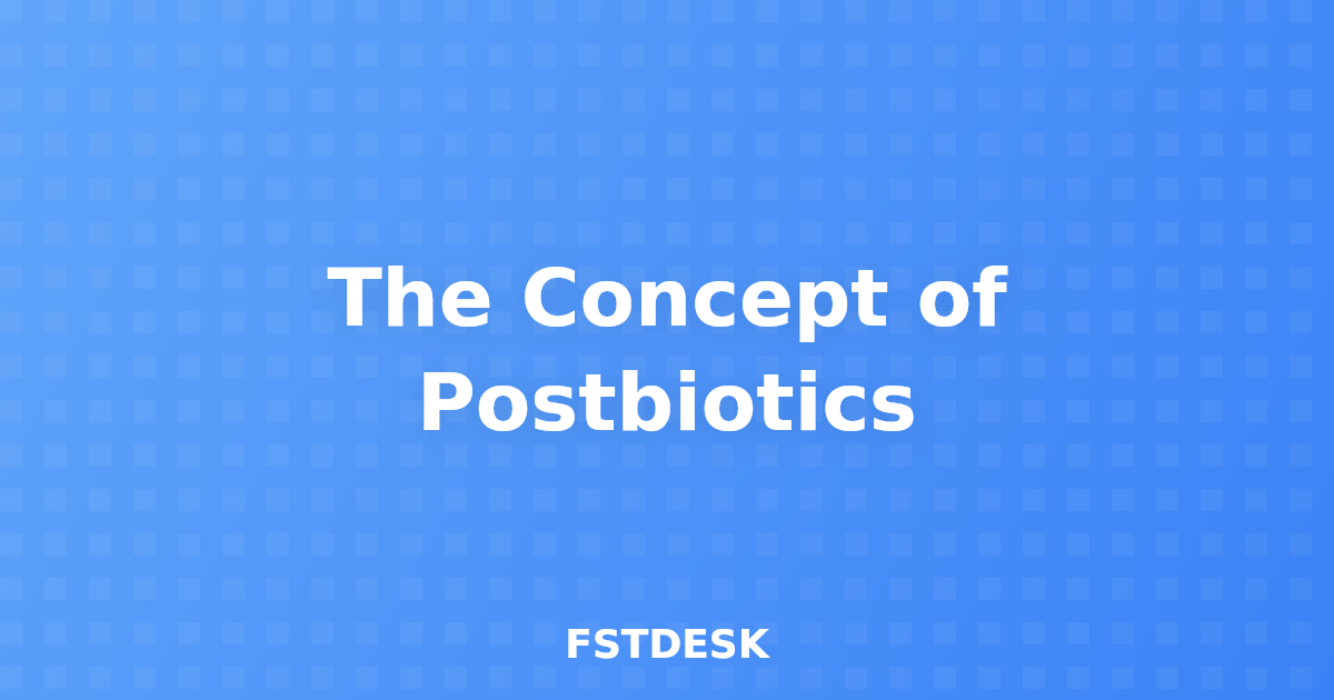 The Concept of Postbiotics