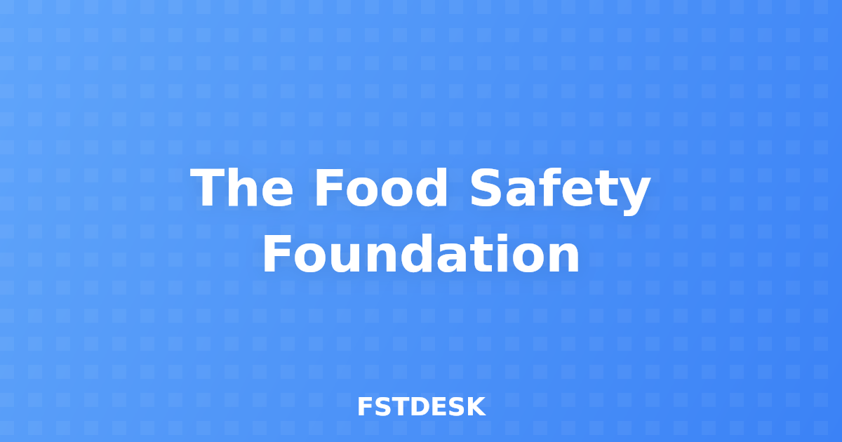 The Food Safety Foundation