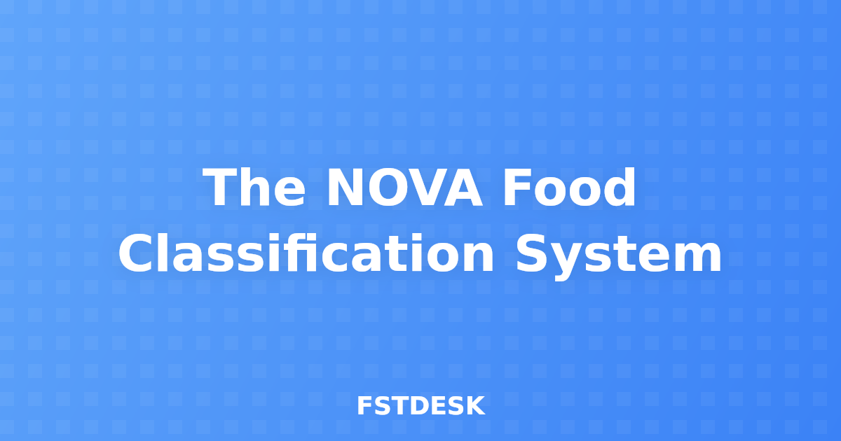 The NOVA Food Classification System