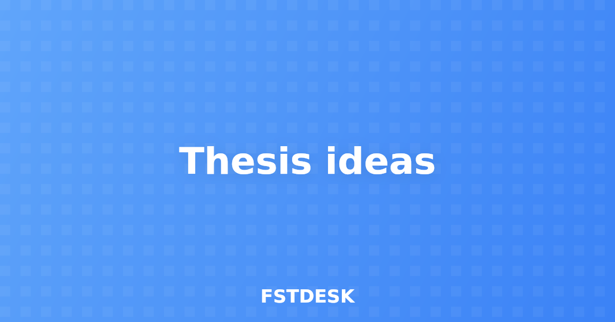 Thesis ideas