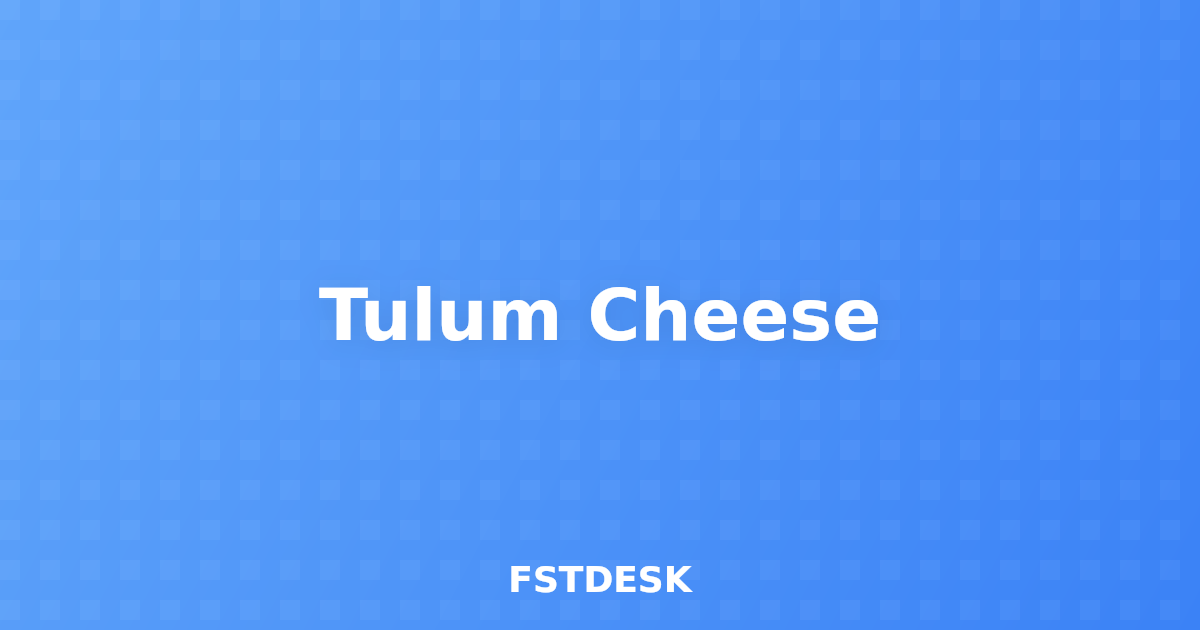 Tulum Cheese