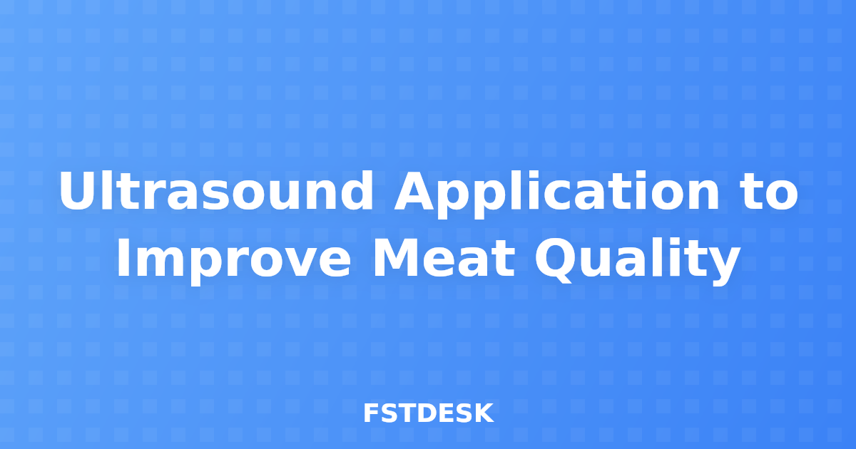 Ultrasound Application to Improve Meat Quality
