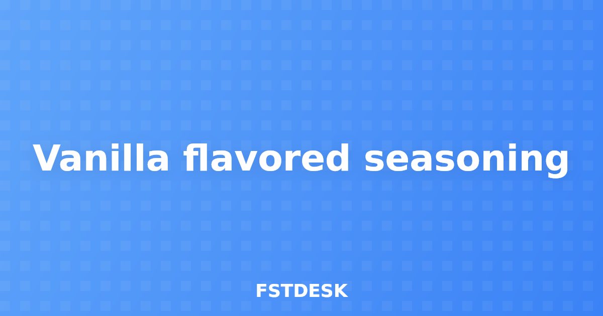 Vanilla flavored seasoning