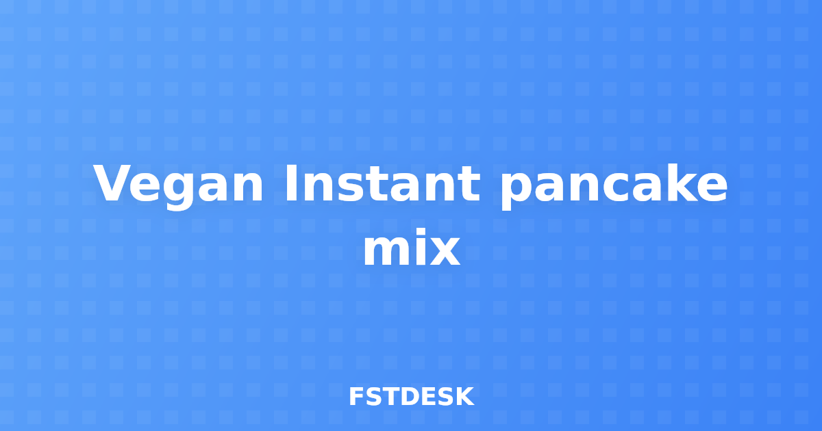 Vegan Instant pancake mix