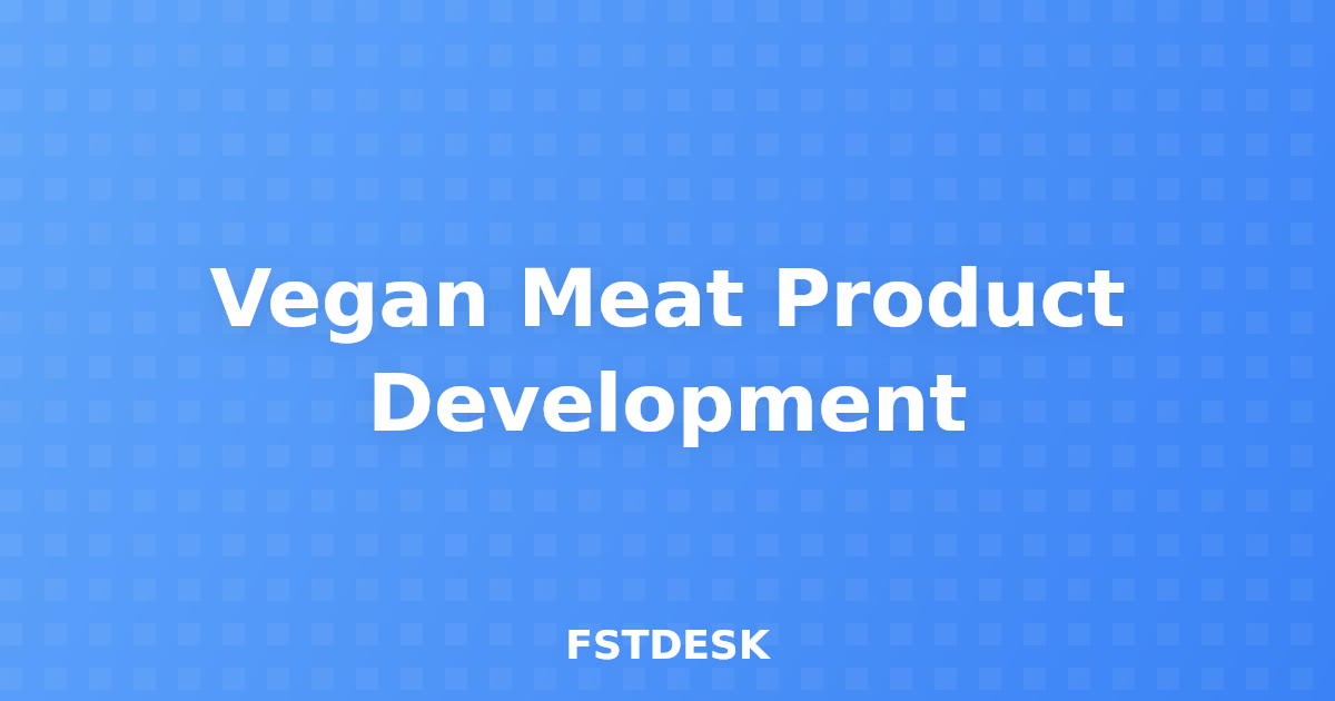 Vegan Meat Product Development