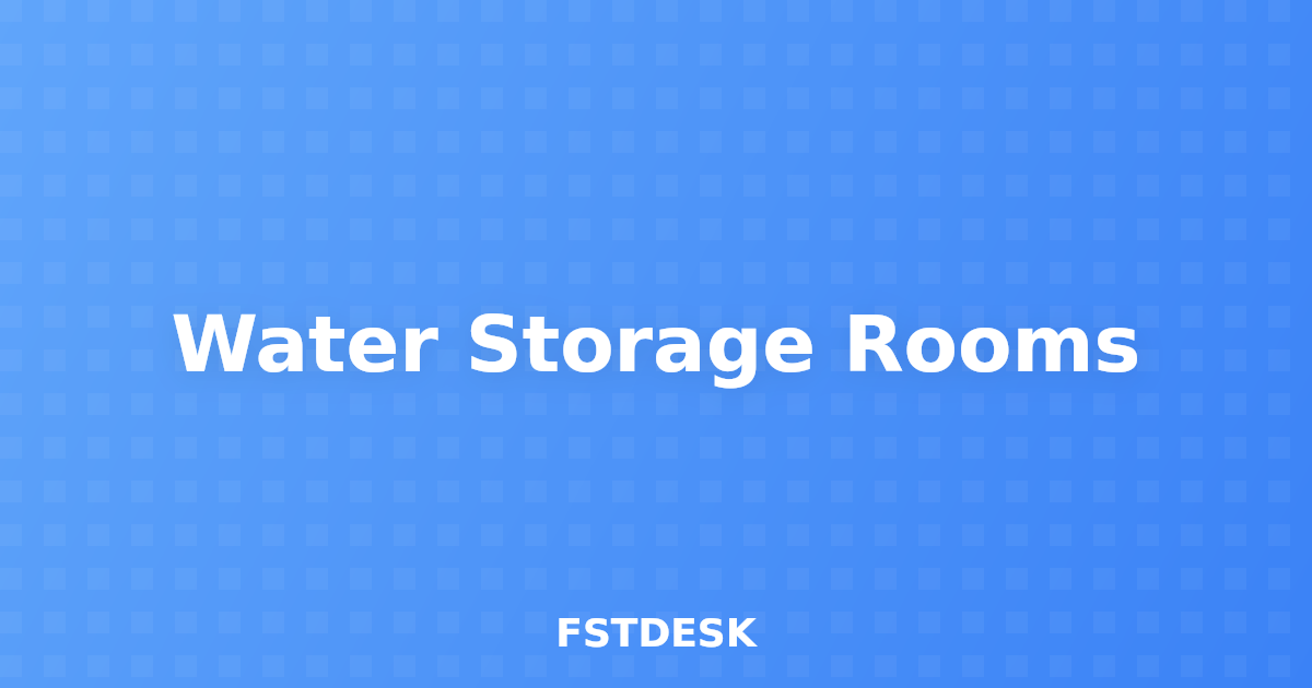 Water Storage Rooms