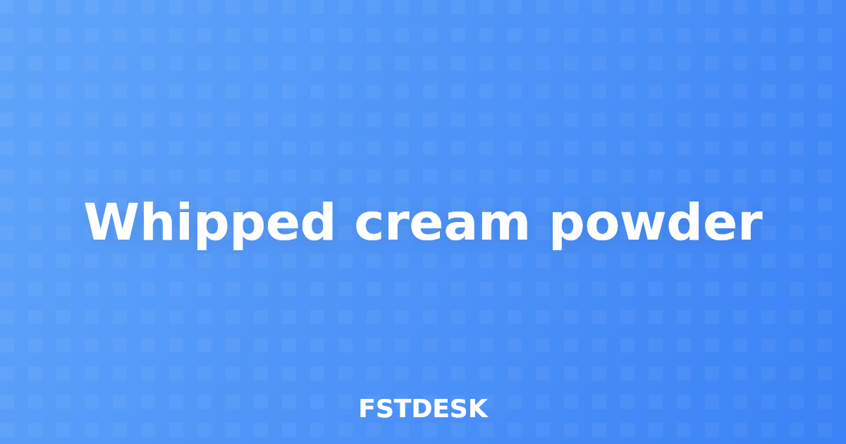 Whipped cream powder