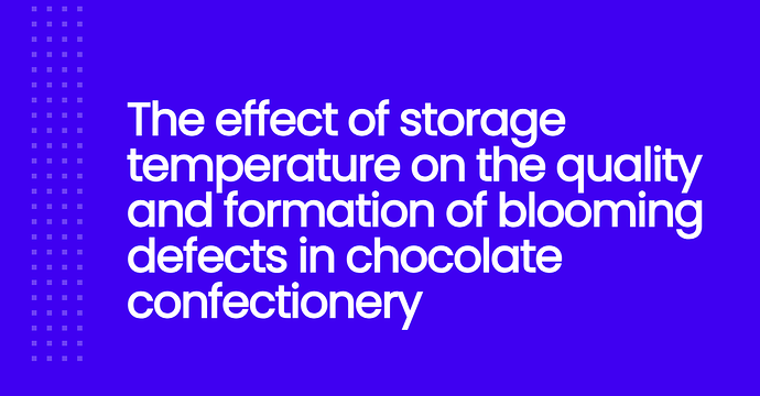 The effect of storage temperature on the quality and formation of blooming defects in chocolate confectionery