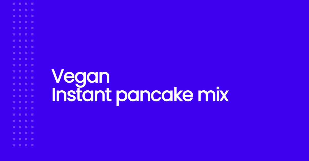 Vegan Instant pancake mix