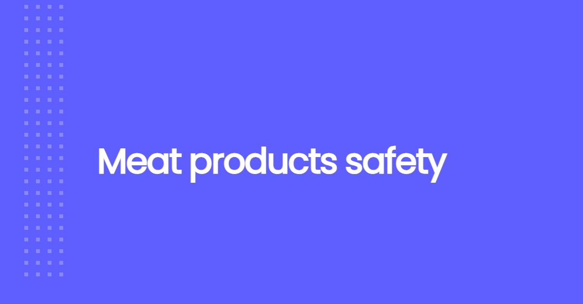 Meat products safety